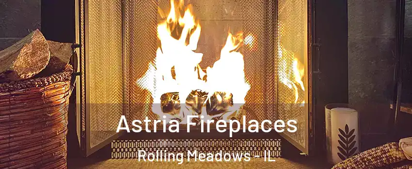  Astria Fireplaces Rolling Meadows - IL
