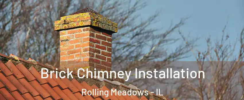  Brick Chimney Installation Rolling Meadows - IL