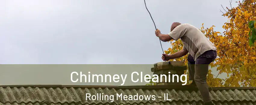  Chimney Cleaning Rolling Meadows - IL