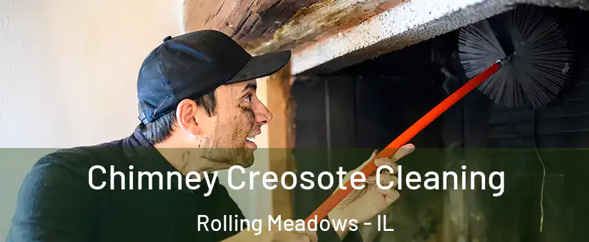  Chimney Creosote Cleaning Rolling Meadows - IL
