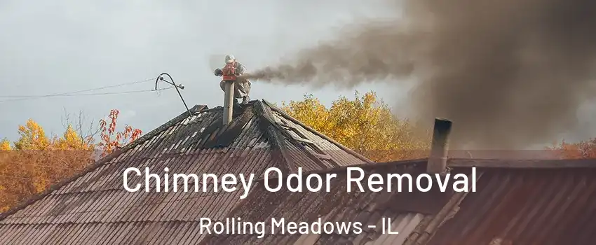 Chimney Odor Removal Rolling Meadows - IL
