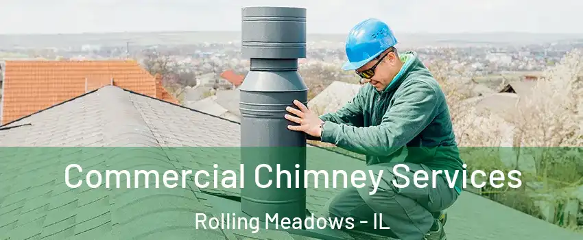  Commercial Chimney Services Rolling Meadows - IL