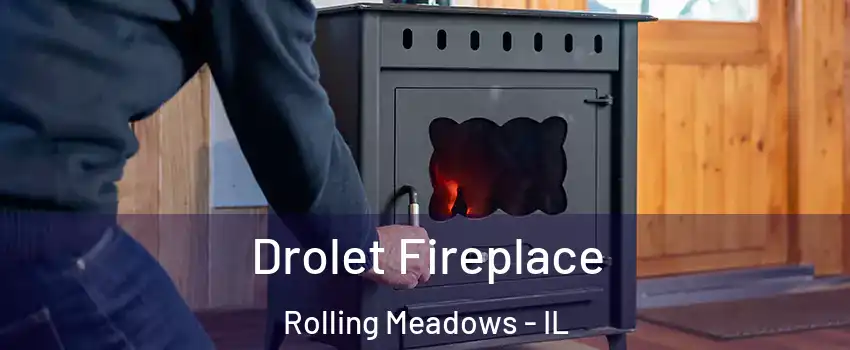  Drolet Fireplace Rolling Meadows - IL