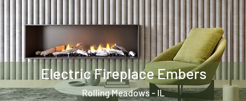  Electric Fireplace Embers Rolling Meadows - IL