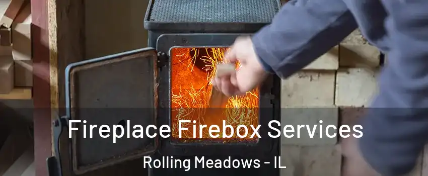  Fireplace Firebox Services Rolling Meadows - IL