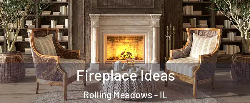  Fireplace Ideas Rolling Meadows - IL