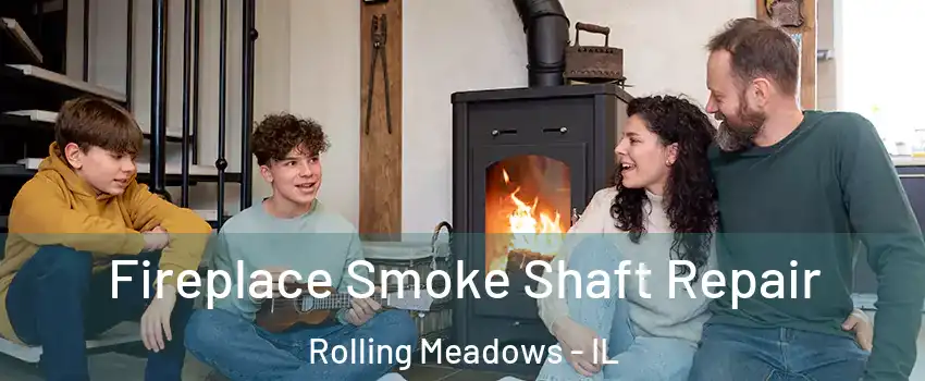  Fireplace Smoke Shaft Repair Rolling Meadows - IL