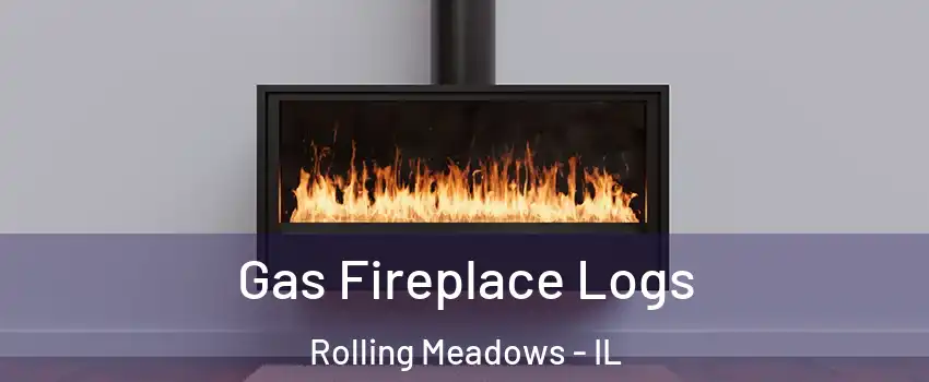 Gas Fireplace Logs Rolling Meadows - IL