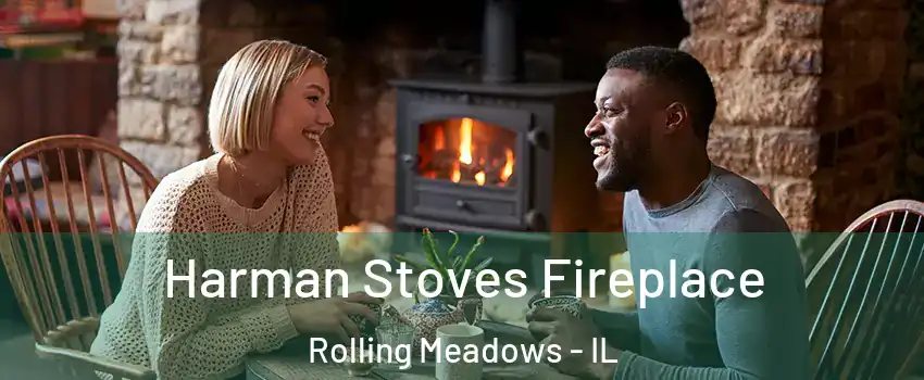  Harman Stoves Fireplace Rolling Meadows - IL